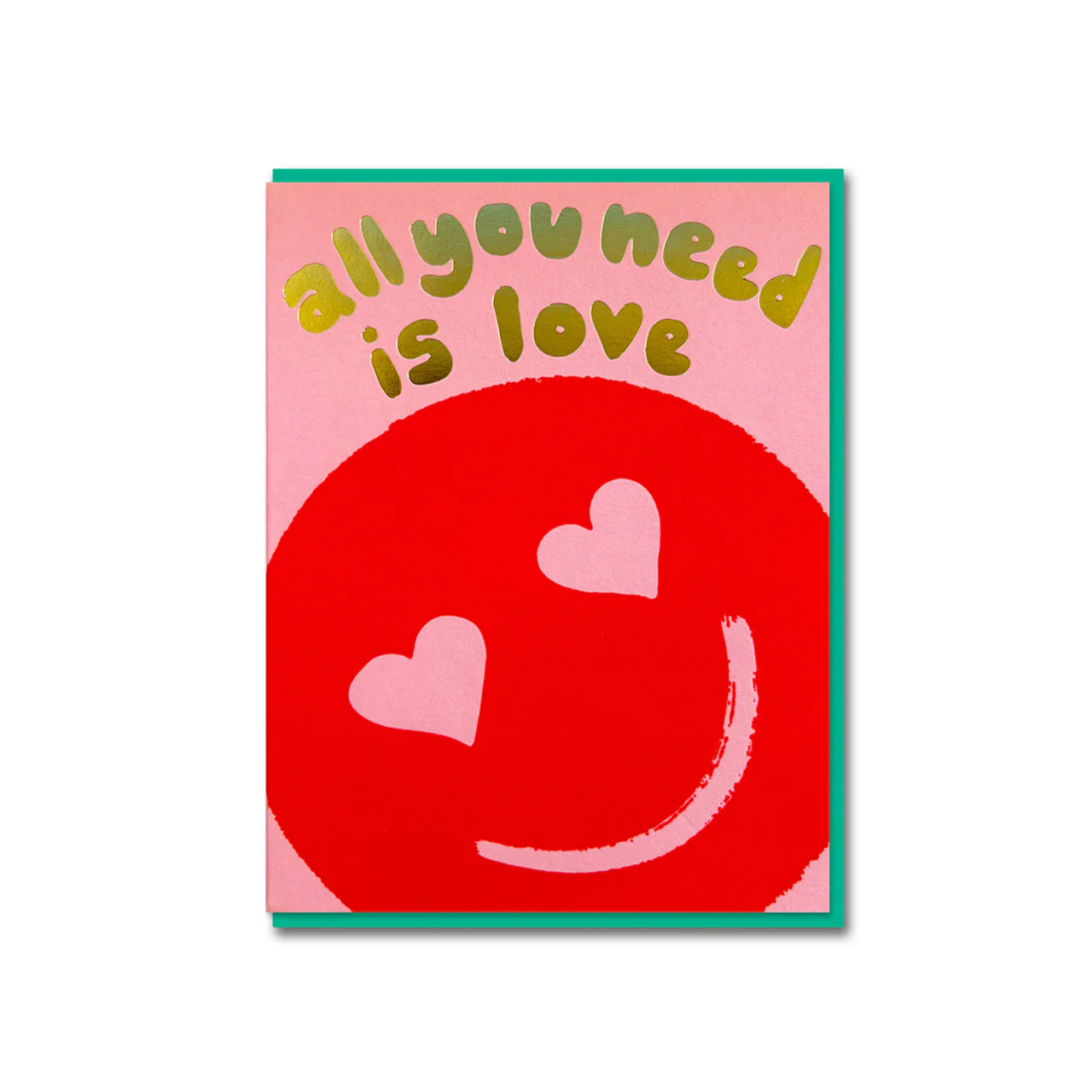 All You Need Greeting Card