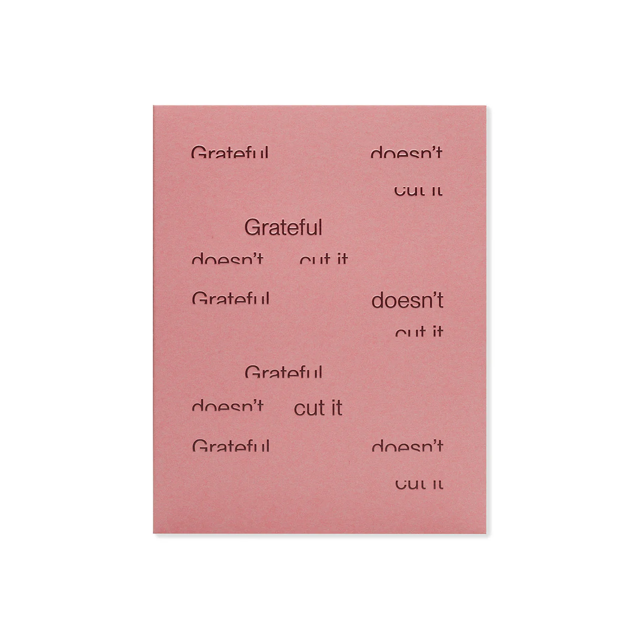 Grateful Doesn't Cut it Greeting Card