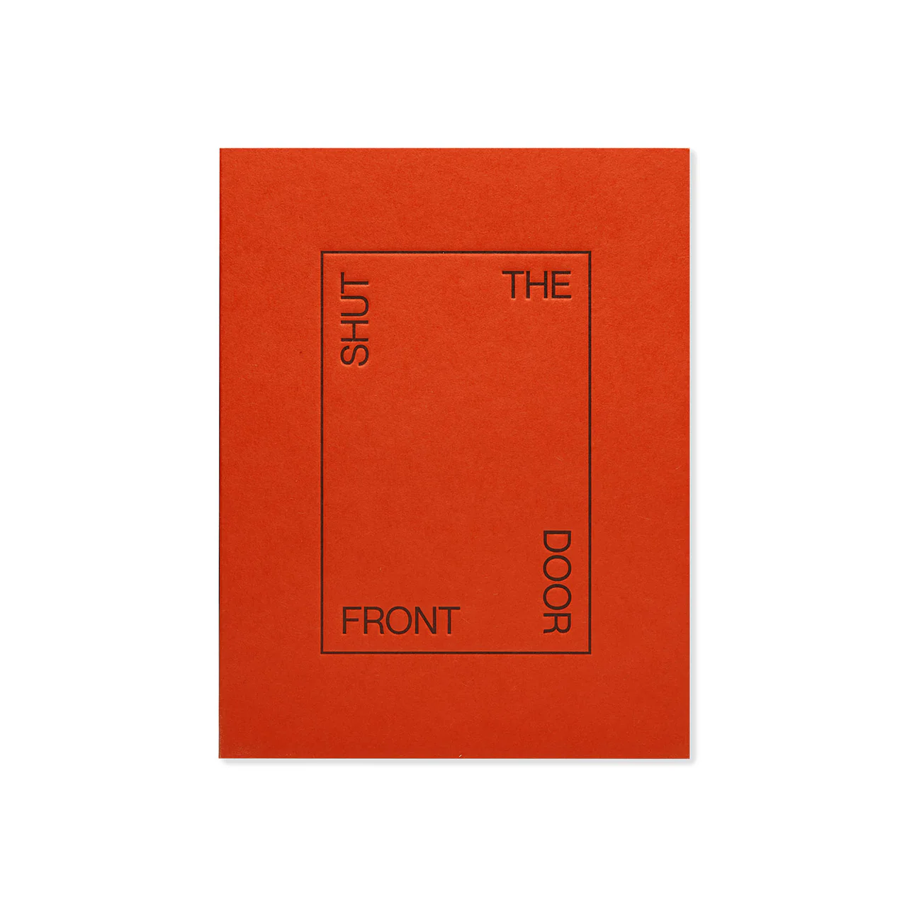 Shut the Front Door Greeting Card